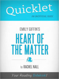 Title: Quicklet on Emily Griffin's Heart of the Matter, Author: Rachel Nall