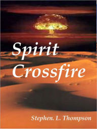 Title: Spirit Crossfire, Author: Stephen Thompson