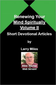 Title: Renewing Your Mind Spiritually (Volume 2), Author: Larry Miles