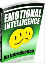 eBook about Emotional Intelligence - An Introduction : How to Strengthen Your Emotional Intelligence And Increase Your IQ...
