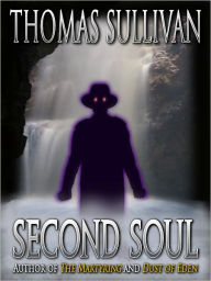 Title: Second Soul, Author: Thomas Sullivan