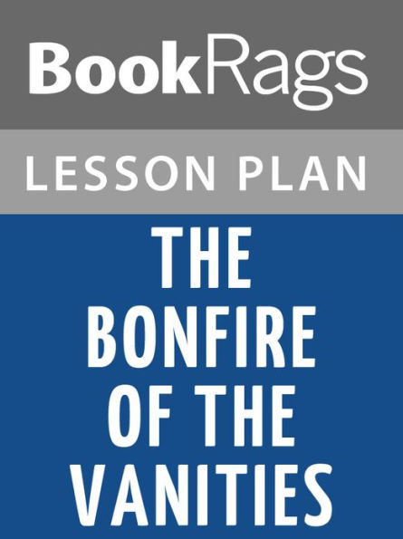 The Bonfire of the Vanities by Tom Wolfe Lesson Plans