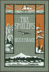 Title: The Spoilers, Author: Rex Beach