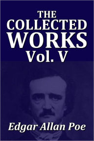 Title: The Collected Works of Edgar Allan Poe Volume V [Unabridged Edition], Author: Edgar Allan Poe