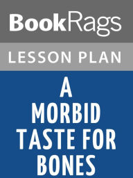 Title: A Morbid Taste for Bones by Edith Pargeter Lesson Plans, Author: BookRags