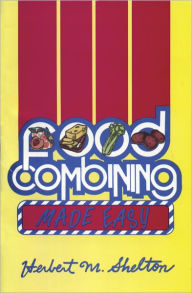 Title: Food Combinging Made Easy, Author: Herbert Shelton