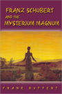 Franz Schubert and the Mysterium Magnum