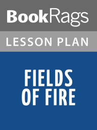 Title: Fields of Fire by James Webb Lesson Plans, Author: BookRags