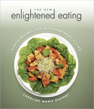 Title: New Enlightened Eating, The, Author: Caroline DuPont