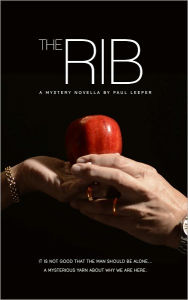 Title: THE RIB, a mystery novella., Author: Paul Leeper