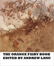 Title: The Orange Fairy Book, Author: Andrew Lang