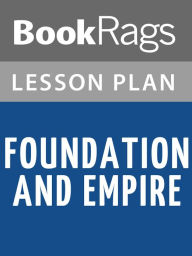 Title: Foundation and Empire by Isaac Asimov Lesson Plans, Author: BookRags