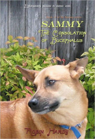 Title: Sammy: The Consolation of Bucephalus, Author: Robin Hardy