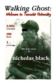 Title: Walking Ghost: Welcome to Terrorist University, Author: Nicholas Black