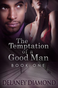 Title: The Temptation of a Good Man, Author: Delaney Diamond