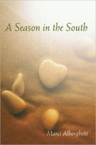 Title: A Season in the South, Author: Marci Alborghetti