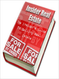 Title: The Insider's Guide To Selling Real Estate, Author: Mike Morley