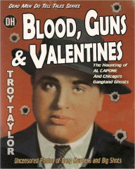 Title: Blood, Guns, and Valentines, Author: Troy Taylor