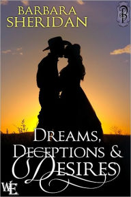 Title: Dreams, Deceptions and Desires, Author: Barbara Sheridan