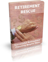 Title: Retirement Rescue: Succesful Retirement Planning Begins Here, Author: Sallie Stone