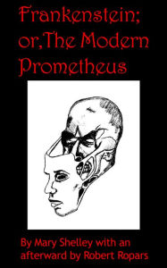 Title: Frankenstein; or, The Modern Prometheus, Author: Mary Shelly