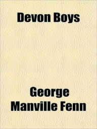 Title: Devon Boys, Author: - George Manville Fenn