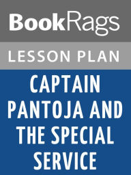 Title: Captain Pantoja and the Special Service by Mario Vargas Llosa Lesson Plans, Author: BookRags