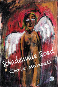 Title: Schadenvale Road, Author: Chris Mansell