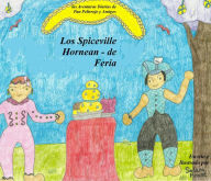Title: Los Spiceville Hornean - de la Feria (las Aventuras Diarias de Pan Pelirrojo y Amigos) Spanish, Author: Solara Frost