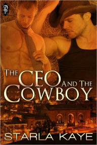 Title: The CEO and the Cowboy, Author: Starla Kaye