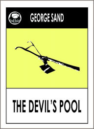 Title: George Sand's The Devil's Pool, Author: George Sand