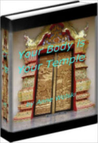 Title: Your Body Is Your Temple, Author: Anne Wolski