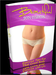 Title: Beautiful Body Essentials, Author: Alan Smith