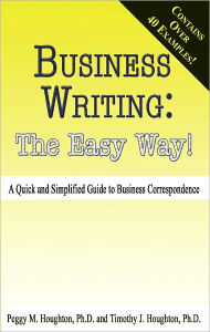 Title: Business Writing: The Easy Way!, Author: Peggy M. Houghton