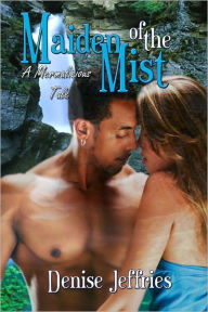 Title: Maiden of the Mist, Author: Denise Jeffries