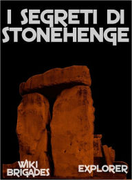 Title: I Segreti di Stonehenge, Author: Wiki Brigades