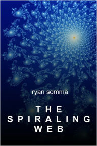 Title: The Spiraling Web, Author: Ryan Somma