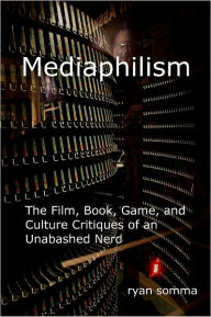 Title: Mediaphilism, Author: Ryan Somma