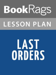 Title: Last Orders by Graham Swift Lesson Plans, Author: BookRags