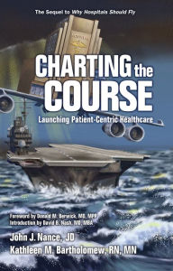 Title: Charting the Course: Launching Patient-Centric Healthcare, Author: John Nance