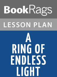 Title: A Ring of Endless Light by Madeleine L'Engle Lesson Plans, Author: BookRags