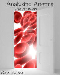 Title: Analyzing Anemia: The Answers, Author: Macy Jeffries