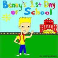 Title: Benny's 1st Day of School, Author: Justin Henke