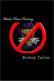 Title: Uncle Tom's Coonery, Author: Bishop Taylor