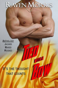 Title: Tied with a Bow Anthology, Vol. 1, Author: Raven Morris