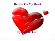 Title: Burden On My Heart, Author: Danye' Levi