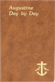 Title: Augustine Day by Day, Author: Rev. John Rotelle