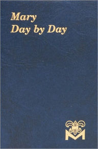 Title: Mary Day by Day, Author: Rev. Charles G. Fehrenbach