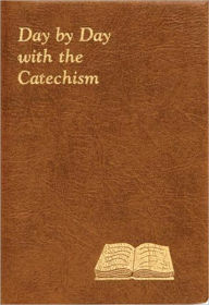 Title: Day by Day with the Catechism, Author: Peter Giersch