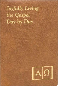 Title: Joyfully Living the Gospels Day by Day, Author: Rev. John Catoir